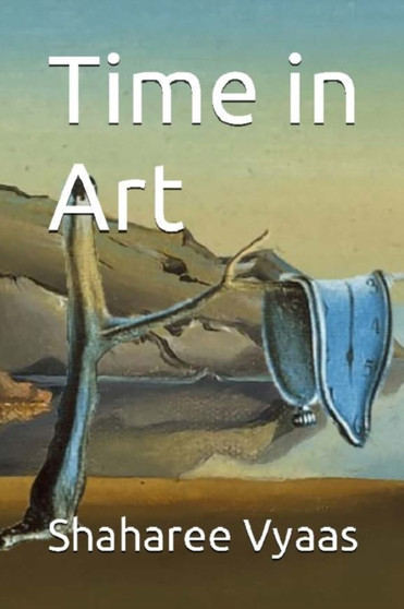 Time in Art by Shaharee Vyaas - Paperback