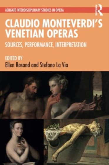 Claudio Monteverdi???s Venetian Operas : Sources, Performance, Interpretation by Ellen Rosand - Paperback