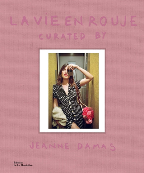 La Vie en Rouje: curated by Jeanne Damas by Jeanne Damas - Hardback