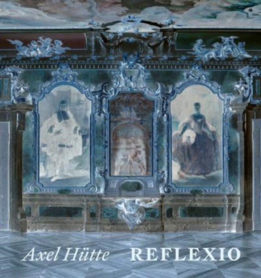 Axel Hutte: Reflexio by Hans-Jorg Reisch - Hardback