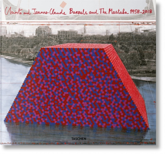 Christo and Jeanne-Claude. Barrels and The Mastaba 1958-2018 by Paul Goldberger - Hardback