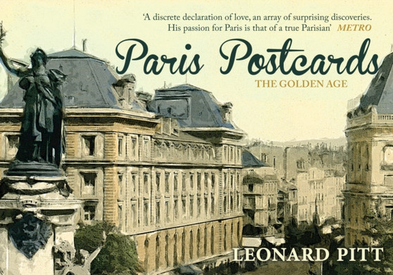 Paris Postcards : The Golden Age by Leonard Pitt - Paperback