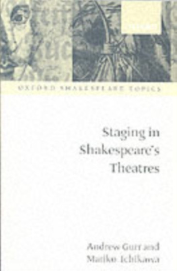 Staging in Shakespeare's Theatres by Andrew Gurr - Paperback