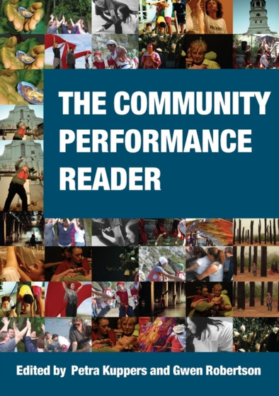 The Community Performance Reader by Petra Kuppers - Paperback