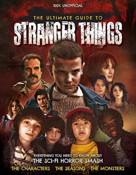 The Ultimate Guide to Stranger Things by Joel McIver - Hardback