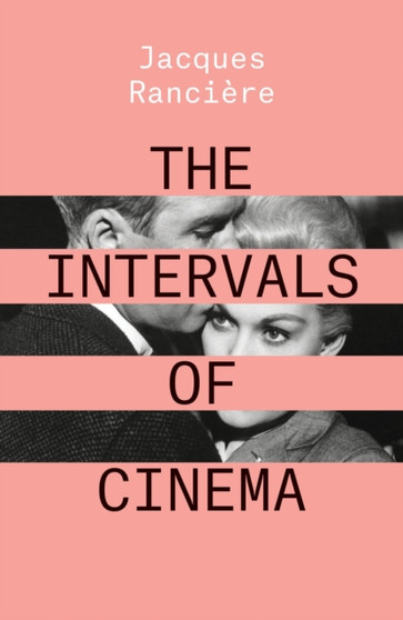 The Intervals of Cinema by Jacques Ranciere - Paperback