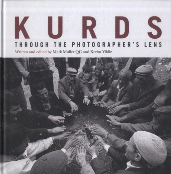 Kurds : Through the Photographer's Lens by Kurdish Human Rights Project - Hardback