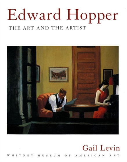Edward Hopper: The Art and The Artist : The Art and the Artist by Gail Levin - Paperback