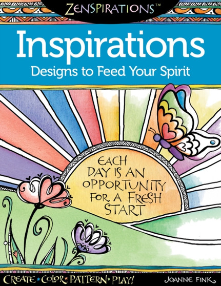 Zenspirations Coloring Book Inspirations Designs to Feed Your Spirit : Create, Color, Pattern, Play! by Joanne Fink - Paperback