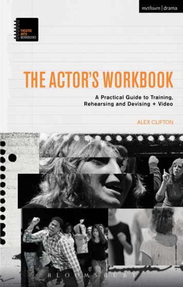The Actor???s Workbook : A Practical Guide to Training, Rehearsing and Devising + Video by Alex Clifton - Paperback