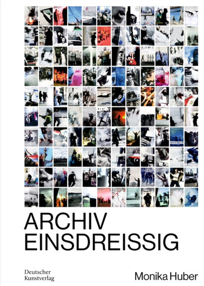 Monika Huber : Archiv Einsdreissig by Monika Huber - Paperback