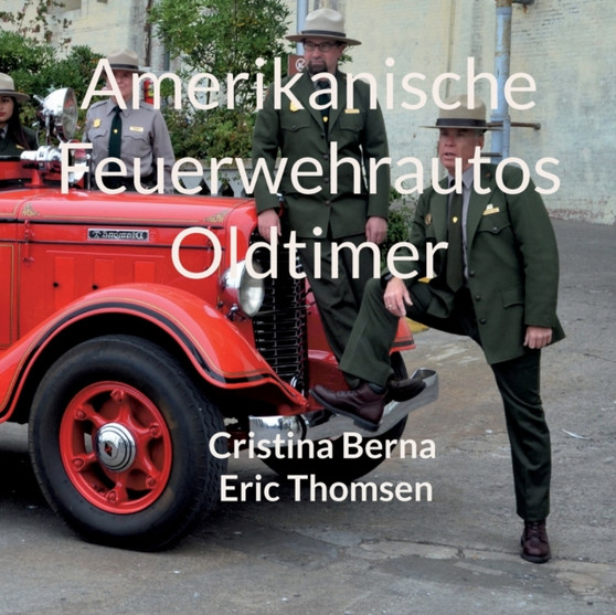 Amerikanische Feuerwehrautos Oldtimer by Cristina Berna - Paperback