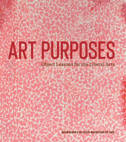Art Purposes : Object Lessons for the Liberal Arts by Joachim Homann - Hardback