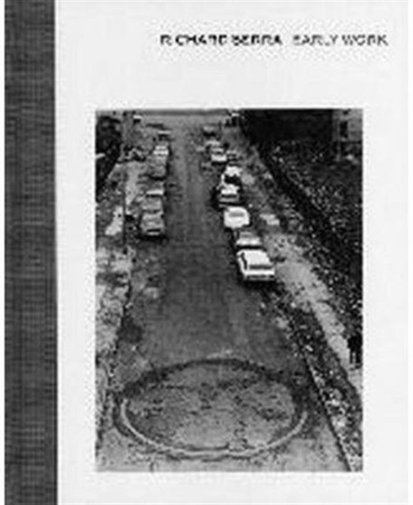 Richard Serra : Early Work by Richard Serra - Hardback