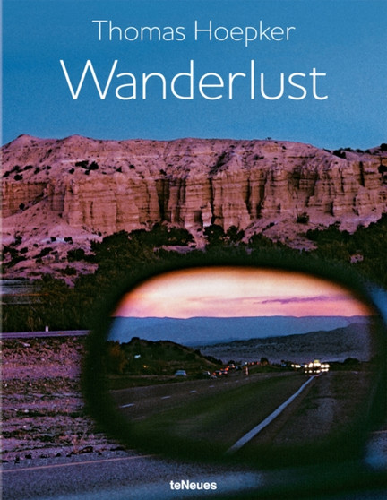 Wanderlust by Thomas Hoepker - Hardback
