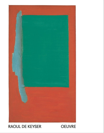 Raoul de Keyser : Oeuvre by Raoul de Keyser - Paperback