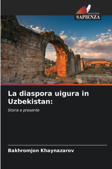 La diaspora uigura in Uzbekistan by Bakhromjon Khaynazarov - Paperback