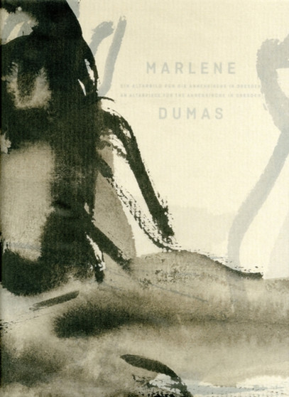Marlene Dumas : An Altarpiece for the Annenkirche in Dresden / Ein Altarbild fur die Annenkirche in Dresden by Jan Andriesse - Paperback