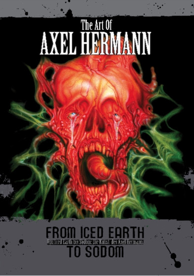 Art of Alex Herman : From Iced Earth to Sodom by Alex Herman - Paperback