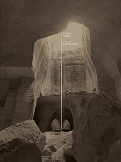 Michel Comte: Harran Earthworks by Michel Comte - Hardback