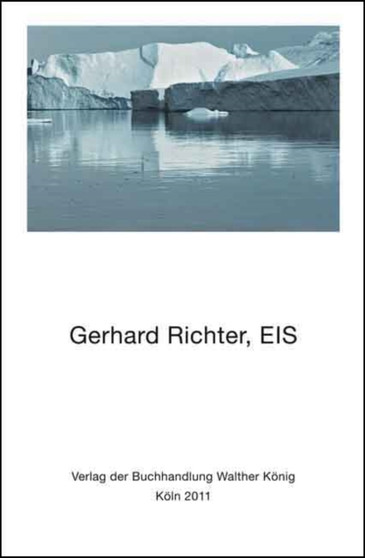 Gerhard Richter : EIS by Author Gerhard Richter - Hardback