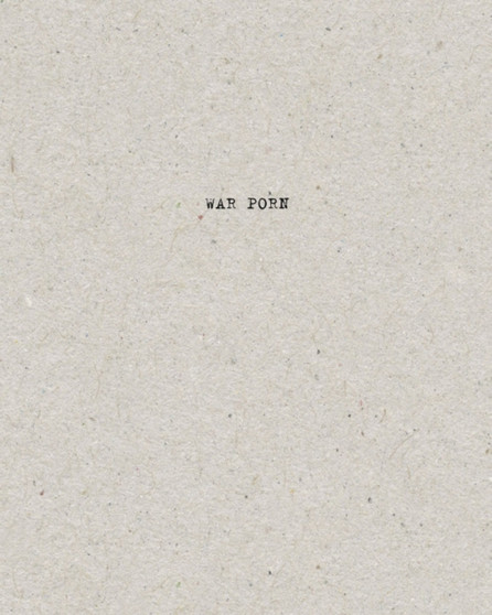 War Porn by Christopher Bangert - Hardback