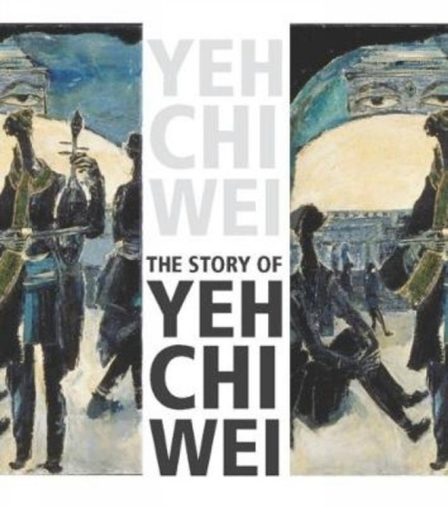 The Story of Yeh Chi Wei by Kwok Kian Chow - Hardback
