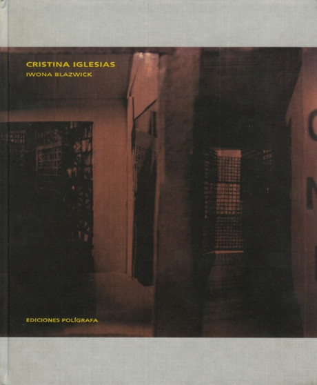 Cristina Iglesias by Iwona Blazwick - Hardback