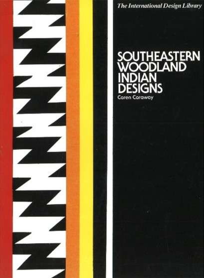 Southeastern Woodland Indian Designs by Caren Caraway - Paperback