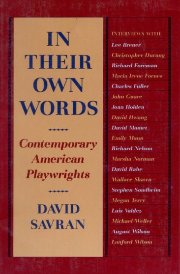 In Their Own Words : Contemporary American Playwrights by David Savran - Paperback