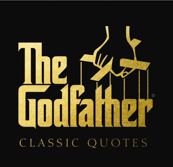 The Godfather Classic Quotes : A Classic Collection of Quotes from Francis Ford Coppola's, The Godfather by Carlo DeVito - Hardback