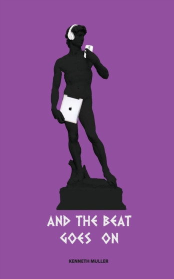 And the Beat Goes On by Kenneth Muller - Paperback