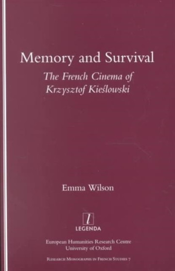 Memory and Survival the French Cinema of Krzysztof Kieslowski by Emma Wilson - Paperback