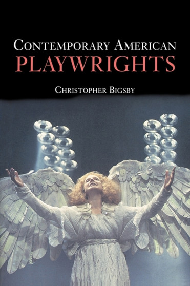 Contemporary American Playwrights by Christopher Bigsby - Paperback