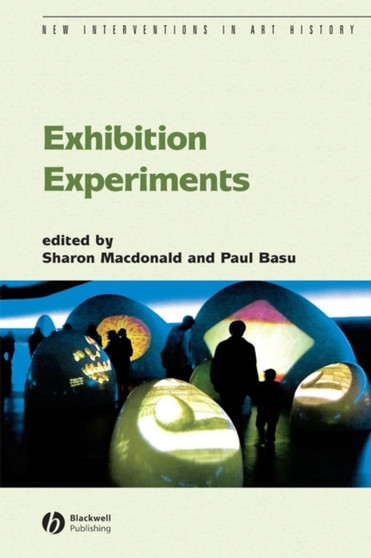Exhibition Experiments by Sharon Macdonald - Hardback