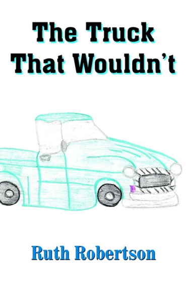 The Truck That Wouldn't by Ruth Robertson - Paperback