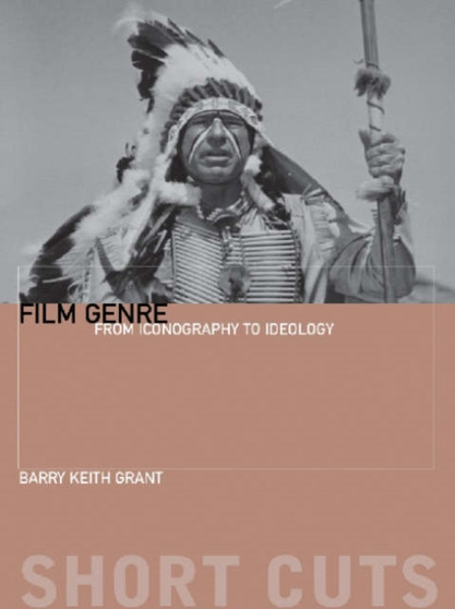 Film Genre ??? From Iconography to Ideology by Barry Keith Grant - Paperback