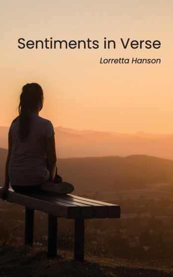 Sentiments in Verse by Lorretta Hanson - Paperback