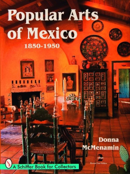 Popular Arts of Mexico : 1850-1950 by Donna McMenamin - Hardback