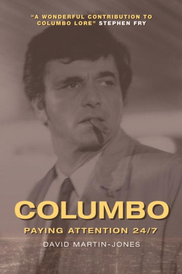 Columbo : Paying Attention 24/7 by David Martin-Jones - Paperback