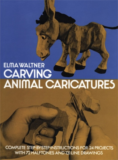 Carving Animal Caricatures by Elma Waltner - Paperback