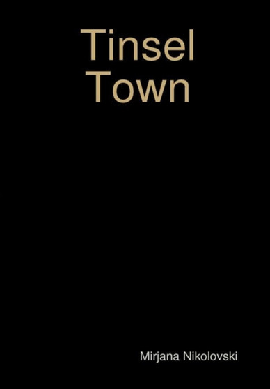 Tinsel Town by Mirjana Nikolovski - Hardback