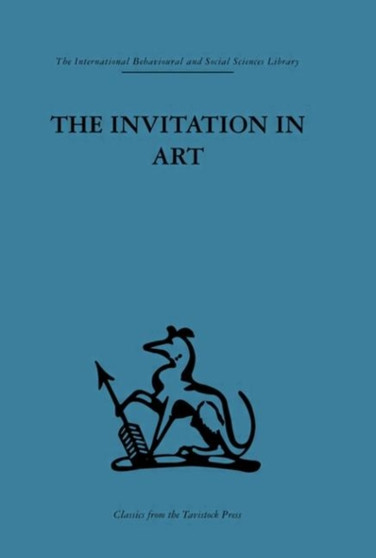 The Invitation in Art by Adrian Stokes - Hardback