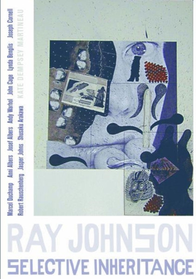 Ray Johnson : Selective Inheritance by Kate Dempsey Martineau - Hardback