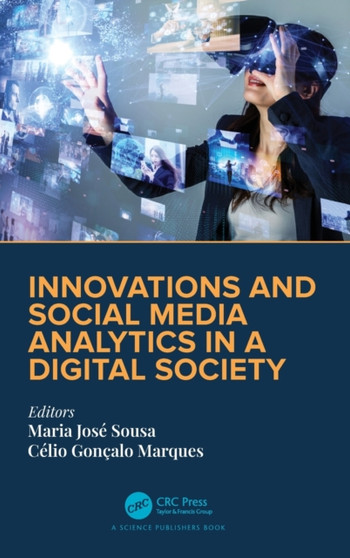 Innovations and Social Media Analytics in a Digital Society by Maria Jose Sousa - Hardback