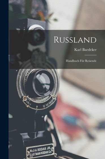 Russland : Handbuch Fur Reisende by Karl Baedeker - Paperback