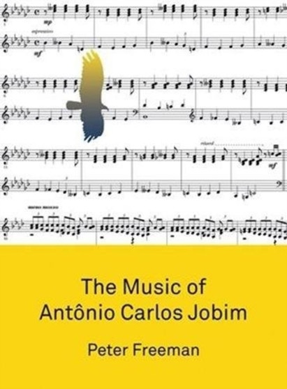 The Music of Antonio Carlos Jobim by Peter Freeman - Paperback