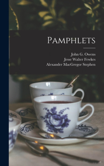 Pamphlets by Jesse Walter Fewkes - Hardback
