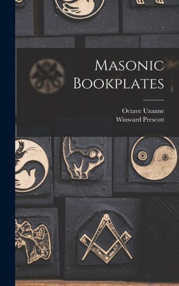 Masonic Bookplates by Octave Uzanne - Hardback