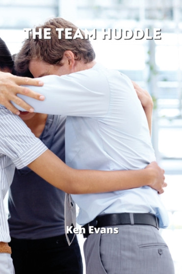 The Team Huddle by Ken Evans - Paperback